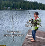 fishing-me-asking-for-help-online-fishing-rod-i-have-the-same-problem.jpg